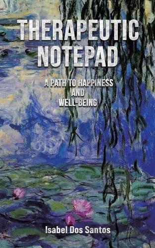 Паперова книга «Therapeutic Notepad: A Path to Happiness and Well-Being», автор Ізабель Дос Сантос - фото №1