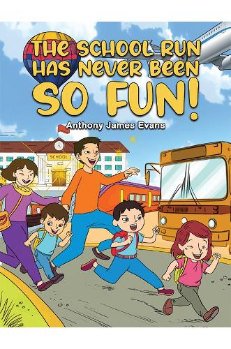 Бумажная книга «The School Run Has Never Been So Fun!», автор Энтони Джеймс Эванс - фото №1