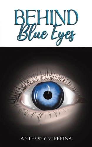 Бумажная книга «Behind Blue Eyes», автор Энтони Суперина - фото №1