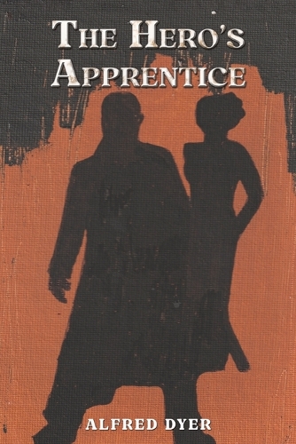 Бумажная книга «The Hero's Apprentice», автор Альфред Дайер - фото №1