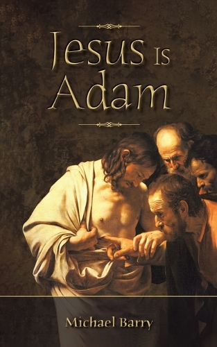 Паперова книга «Jesus Is Adam», автор Майкл Баррі - фото №1