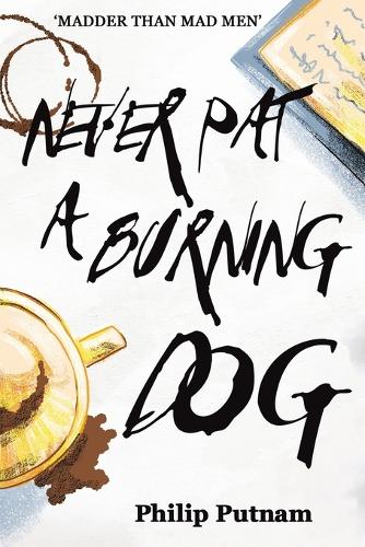 Бумажная книга «Never Pat a Burning Dog», автор Филип Патнэм - фото №1