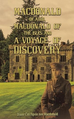 Бумажная книга «Macdonald of Aird, Macdonald of the Isles and A Voyage of Discovery», автор Диана Кэтчпол - фото №1