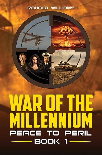Бумажная книга «War of the Millennium: Peace to Peril – Book 1», автор Рональд Уильямс - фото №1