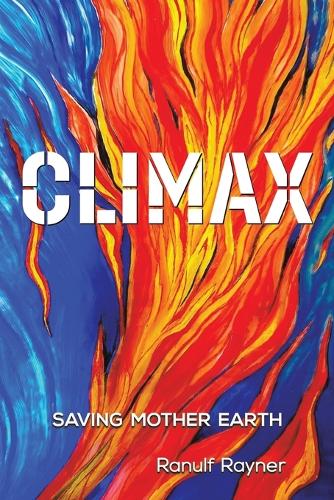 Паперова книга «Climax: Saving Mother Earth», автор Ранульф Рейнер - фото №1