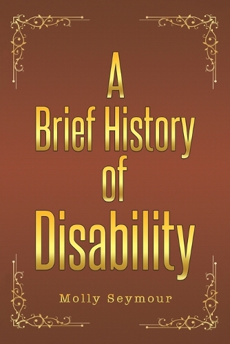 Паперова книга «A Brief History of Disability», автор Моллі Сеймур - фото №1