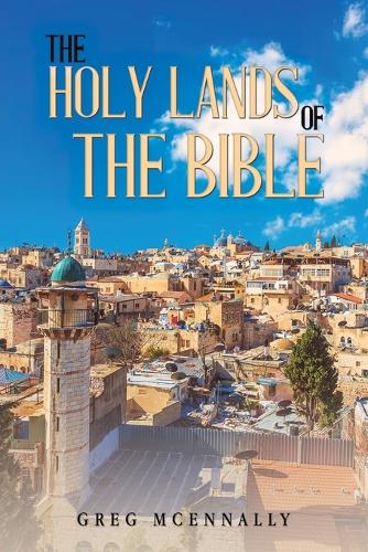 Бумажная книга «The Holy Lands of the Bible», автор Грег Макиннелли - фото №1