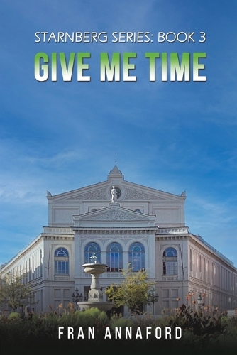 Бумажная книга «Starnberg Series: Book 3 – Give Me Time», автор Фрэн Аннафорд - фото №1