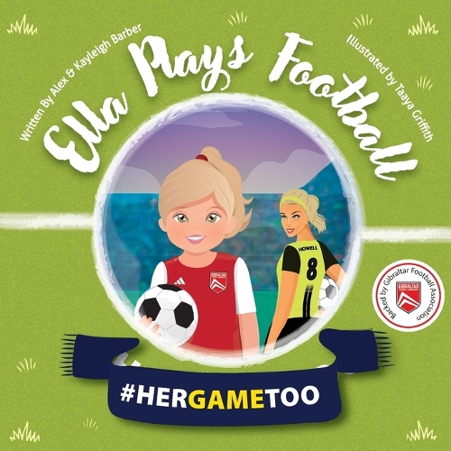 Паперова книга «Ella Plays Football - Her Game Too», автор Кейлі Барбер - фото №1