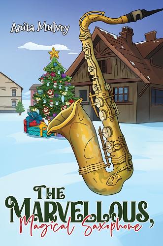 Паперова книга «The Marvellous, Magical Saxophone», автор Аніта Малві - фото №1