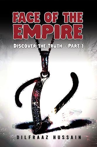 Бумажная книга «Face of the Empire: Discover the Truth – Part 1», автор Дильфрааз Хусейн - фото №1
