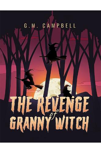 Бумажная книга «The Revenge of Granny Witch», автор Г. М. Кэмпбелл - фото №1
