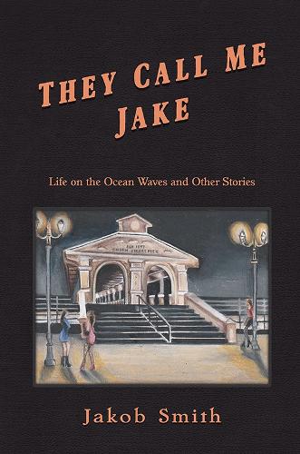 Бумажная книга «They Call Me Jake: Life on the Ocean Waves and Other Stories», автор Джейкоб Смит - фото №1