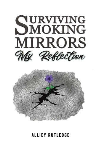 Бумажная книга «Surviving Smoking Mirrors: My Reflection», автор Алли Ратледж - фото №1