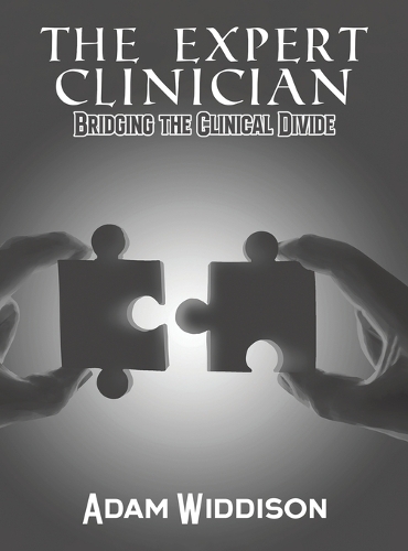 Бумажная книга «The Expert Clinician: Bridging the Clinical Divide», автор Адам Уиддисон - фото №1