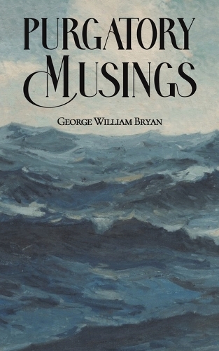 Бумажная книга «Purgatory Musings», автор Джордж Уильям Брайан - фото №1