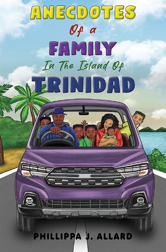 Бумажная книга «Anecdotes of a Family in the Island of Trinidad», автор Филиппа Дж. Аллард - фото №1