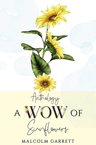 Бумажная книга «Anthology: A Wow of Sunflowers: Moving on After MH17», автор Малкольм Гарретт - фото №1