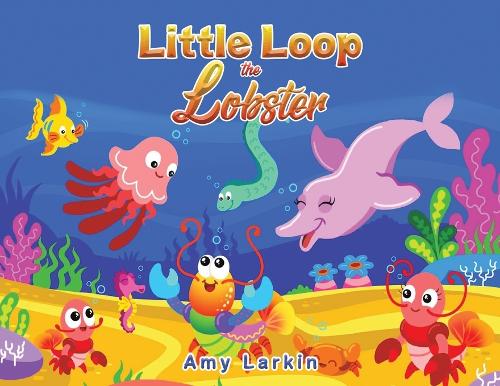 Бумажная книга «Little Loop the Lobster», автор Эми Ларкин - фото №1