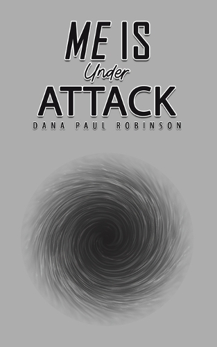 Паперова книга «Me Is Under Attack», автор Дана Пол Робінсон - фото №1