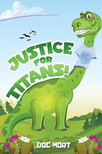 Бумажная книга «Justice for Titans!», автор Док Морт - фото №1