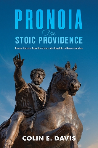 Бумажная книга «Pronoia: The Stoic Providence: Roman Stoicism from the Aristocratic Republic to Marcus Aurelius», автор Колин Э. Дэвис - фото №1