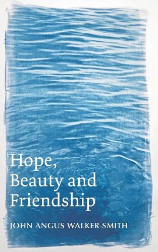 Бумажная книга «Hope, Beauty and Friendship», автор Джон Ангус Уокер-Смит - фото №1