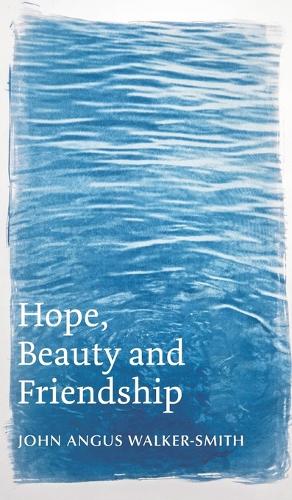 Бумажная книга «Hope, Beauty and Friendship», автор Джон Ангус Уокер-Смит - фото №1