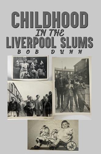 Бумажная книга «Childhood in the Liverpool Slums», автор Боб Данн - фото №1