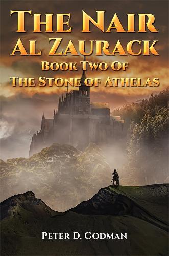 Бумажная книга «The Nair Al Zaurack: Book Two of The Stone of Athelas», автор Питер Д. Годман - фото №1