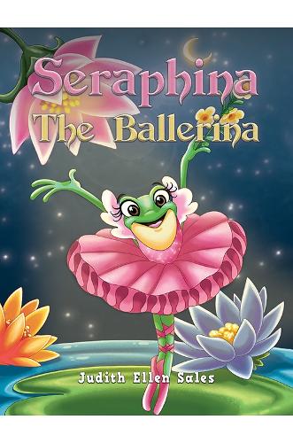 Бумажная книга «Seraphina The Ballerina», автор Джудит Эллен Сэйлс - фото №1
