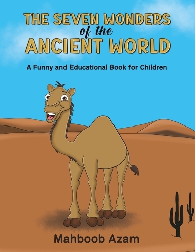 Бумажная книга «The Seven Wonders of the Ancient World: A Funny and Educational Book for Children», автор Махбуб Азам - фото №1