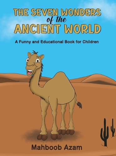 Бумажная книга «The Seven Wonders of the Ancient World: A Funny and Educational Book for Children», автор Махбуб Азам - фото №1