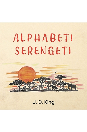 Бумажная книга «Alphabeti Serengeti», автор Дж. Д. Кинг - фото №1