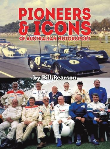 Паперова книга «Pioneers & Icons of Australian Motorsport», автор Білл Пірсон - фото №1