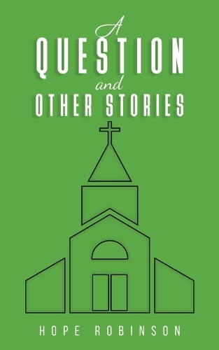 Бумажная книга «A Question and Other Stories», автор Хоуп Робинсон - фото №1