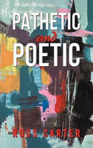 Паперова книга «Pathetic and Poetic», автор Росс Картер - фото №1