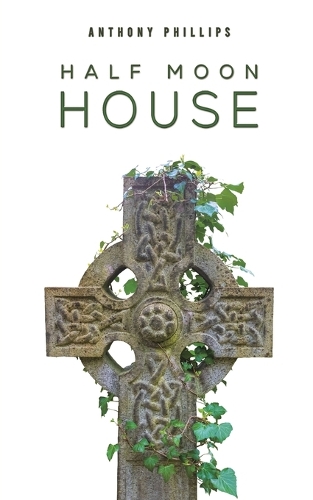 Бумажная книга «Half Moon House», автор Энтони Филлипс - фото №1