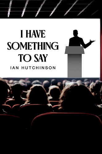 Паперова книга «I Have Something To Say», автор Ян Хатчінсон - фото №1