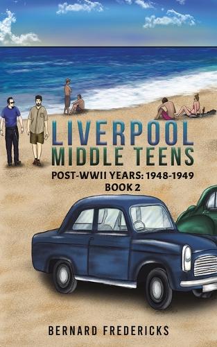 Бумажная книга «Liverpool Middle Teens: Post-WWII Years: 1948-1949 – Book 2», автор Бернард Фредерикс - фото №1