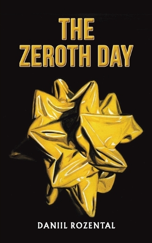 Бумажная книга «The Zeroth Day», автор Даниил Розенталь - фото №1