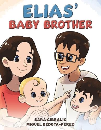 Бумажная книга «Elias' Baby Brother», авторов Мигель Бедойя-Перес, Сара Цибралик - фото №1