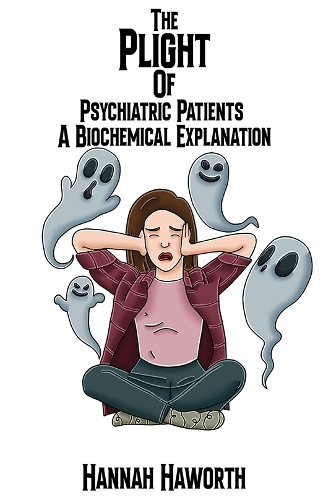 Бумажная книга «The Plight of Psychiatric Patients: A Biochemical Explanation», автор Ханна Хаворт - фото №1