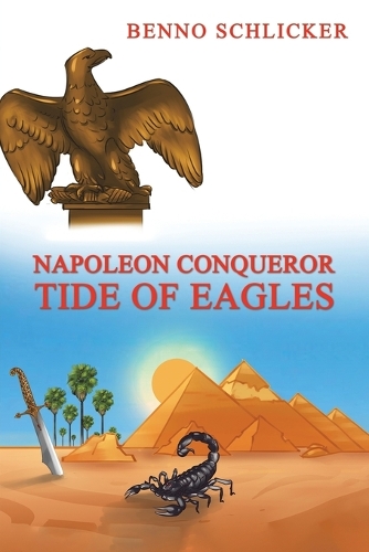 Бумажная книга «Napoleon Conqueror: Tide of Eagles», автор Бенно Шликер - фото №1