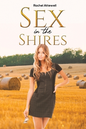 Бумажная книга «Sex in the Shires», автор Рэйчел Этвелл - фото №1