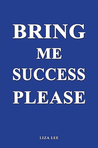 Бумажная книга «Bring Me Success Please», автор Лайза Ли - фото №1