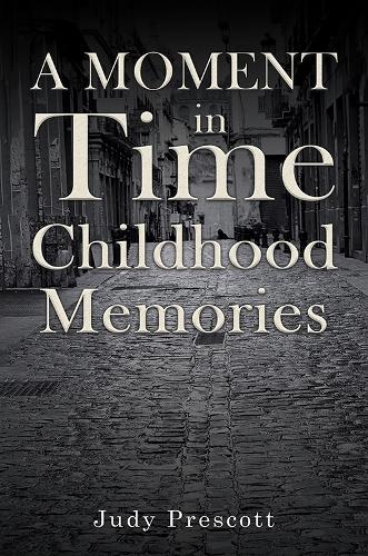 Бумажная книга «A Moment in Time: Childhood Memories», автор Джуди Прескотт - фото №1