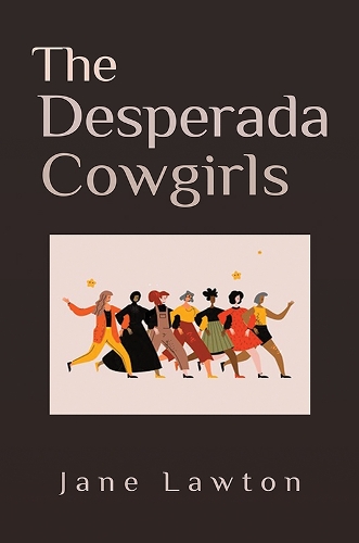 Паперова книга «The Desperada Cowgirls», автор Джейн Лоутон - фото №1