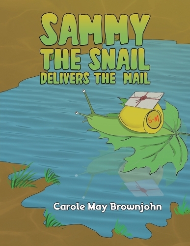 Паперова книга «Sammy the Snail Delivers the Mail», автор Керол Мей Браунджон - фото №1