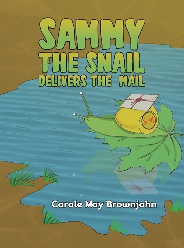 Паперова книга «Sammy the Snail Delivers the Mail», автор Керол Мей Браунджон - фото №1